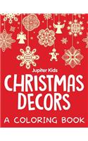 Christmas Decors (A Coloring Book)