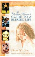 Christian Woman's Guide to a Blessed Life