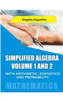 Simplified Algebra (Volume 1 & 2)