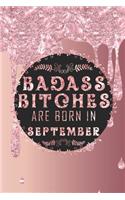 Badass Bitches Are Born In September: (Badass Gifts - Liquid Drip Glitter)
