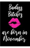 Badass Bitches Are Born In November