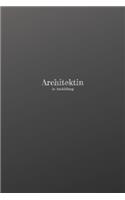 Architektin in Ausbildung: 120 leere linierte Seiten in A5 Softcover - Perfekt als Notizbuch oder Journal für alle Studenten, Auszubildende und Lehrenden - Ideal für Aufzeichn