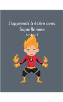 J'apprends à écrire avec Superflamme - Niveau 1