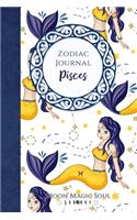 Zodiac Journal - Pisces: Astrology Constellation Mermaid Fish February March Horoscope Journal Notebook Diary College-Ruled