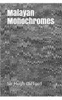 Malayan Monochromes