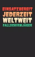 Fallschirmspringer Logbuch: &#9830; Sprungbuch für alle Skydiver und Fallschirmjäger &#9830; Vorlage für über 100 Sprünge &#9830; großzügiges A4+ Format &#9830; Motiv: Jederzei