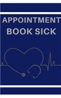 appointment book sick: Doctor appointment log / book. Write down every thing you need to tell the Doctor