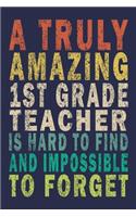 A Truly Amazing 1st Grade Teacher Is Hard To Find And Impossible To Forget