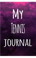 My Tennis Journal: The perfect way to record your hobby - 6x9 119 page lined journal!