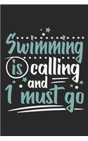 Swimming Is Calling And I Must Go