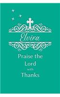 Elvira Praise the Lord with Thanks