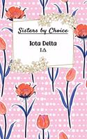 Sisters By Choice Iota Delta: Gift Planner for Greek Sororities, Sorority Sisters and Alumni