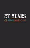 27 Years Of Being Awesome: Graph Ruled Notebook / Journal (6" X 9" - 5 X 5 Graph Ruled) - Birthday Gift for Women And Men