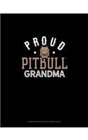 Proud Pitbull Grandma: Composition Notebook: Wide Ruled