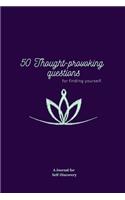 50 Thought-provoking Questions to Discover A New You