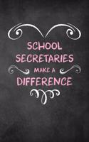 School Secretaries Make A Difference