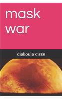mask war