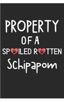 Property Of A Spoiled Rotten Schipapom: Lined Journal, 120 Pages, 6 x 9, Schipapom Dog Gift Idea, Black Matte Finish (Property Of A Spoiled Rotten Schipapom Journal)