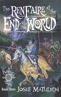 The Ren Faire at the End of the World