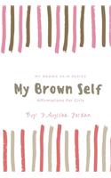 My Brown Self