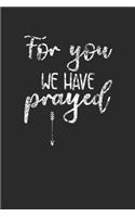 For You We Have Prayed: Graph Paper Notebook (6" x 9" - 120 pages) Pregnancy Announcement Notebook for Daily Journal, Diary, and Gift
