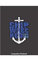 Shipwrecked VBS 2018 Composition Notebook