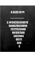 A Slice of Pi: 7.44 X 9.69 Wide Ruled Paper Notebook, Appreciation, Quote Journal or Diary Unique Inspirational Composition Book Gift for Friend, Family, Teacher - Retirement, Birthday or Gratitude Present - Black Chalkboard Cover