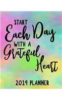 Start Each Day with a Grateful Heart 2019 Planner