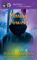 Missing Powers: (16 Reg Rawlins Psychic Investigator (Paranormal Cozy Mystery))