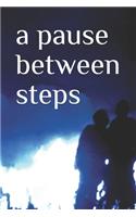 pause between steps