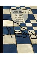 Detectives Journal for All Your Detective Sleuthing: The Large Detective Journal for Super Sleuth Children- Crime Scene