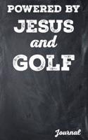 Powered by Jesus and Golf Journal