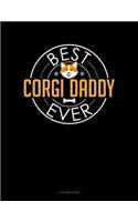 Best Corgi Daddy Ever