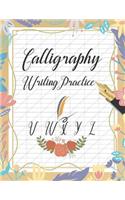 Calligraphy Writing Practice: Creative Lettering Workbook Calligraphy Alphabet Lined Guide Blank Page Beginners Artist(2 Calligraphy Writing Paper)