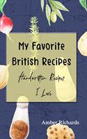 My Favorite British Recipes: Handwritten Recipes I Love