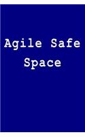 Agile Safe Space