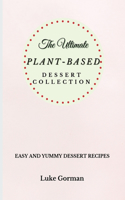 Ultimate Plant-Based Dessert Collection