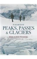 In Search of Peaks, Passes & Glaciers