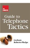 Concise Guide to Telephone Tactics