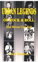 Urban Legends of Rock & Roll