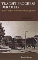 Transit Progress Derailed: Ontario Hydro's Radial Electric Railway Scheme