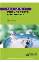 Last Minute Picture Tests for MRCP 2