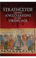 Strathclyde and the Anglo-Saxons in the Viking Age