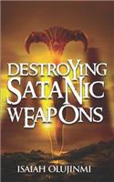 Destroying Satanic Weapons