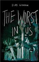 Worst in Us
