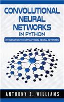 Convolutional Neural Networks in Python: Introduction to Convolutional Neural Networks