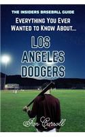 Everything You Ever Wanted to Know About Los Angeles Dodgers