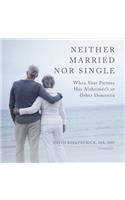 Neither Married Nor Single