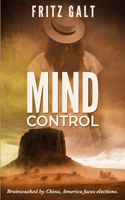 Mind Control: A Brad West Spy Thriller(2 Brad and May China Thriller)