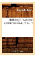 Machines Et Inventions Approuvées (Éd.1735-1777): (Savoirs Et Traditions)
